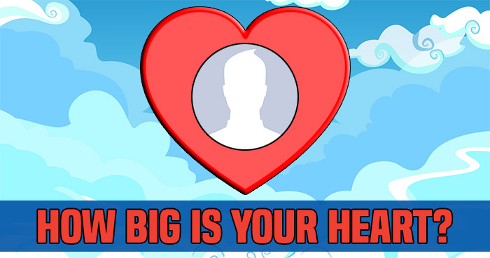 How Big Is Your Heart?